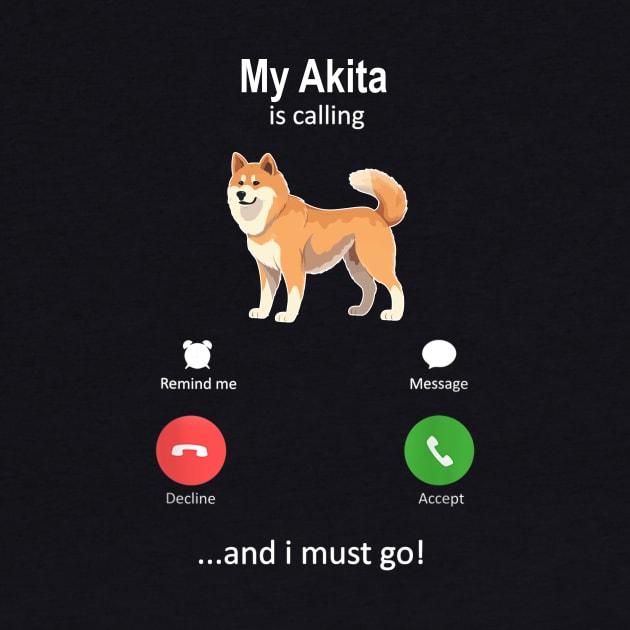 My Akita Is Calling and I must Go by Wakzs3Arts